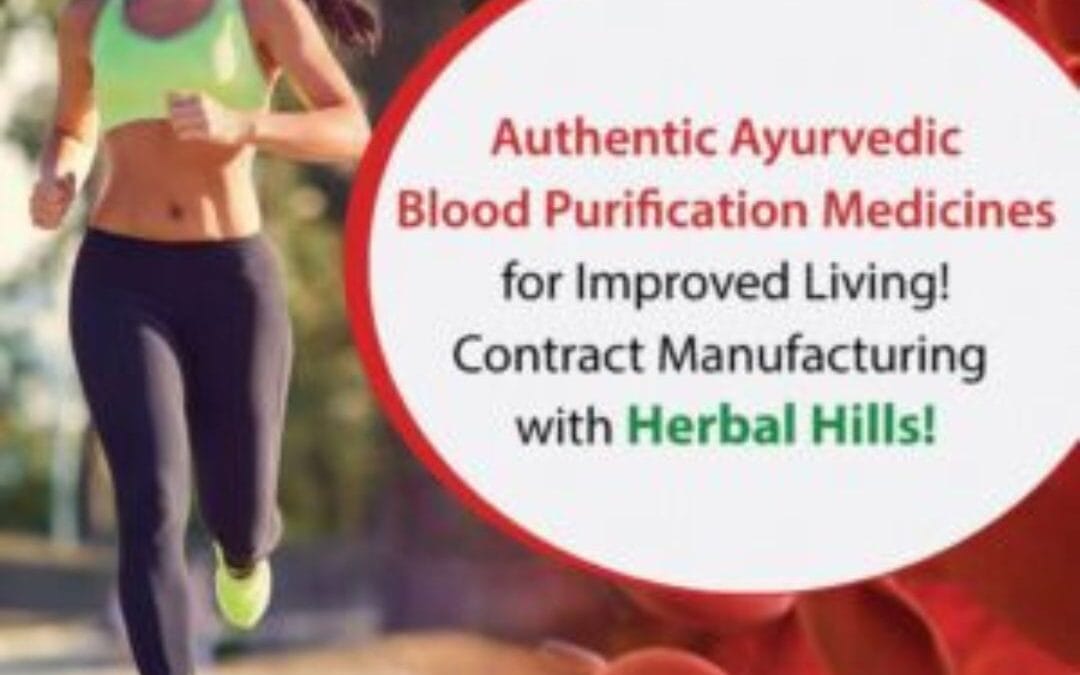 Ayurvedic Blood Purifier : Contract Manufacturing Opportunity You Don’t Want to Miss